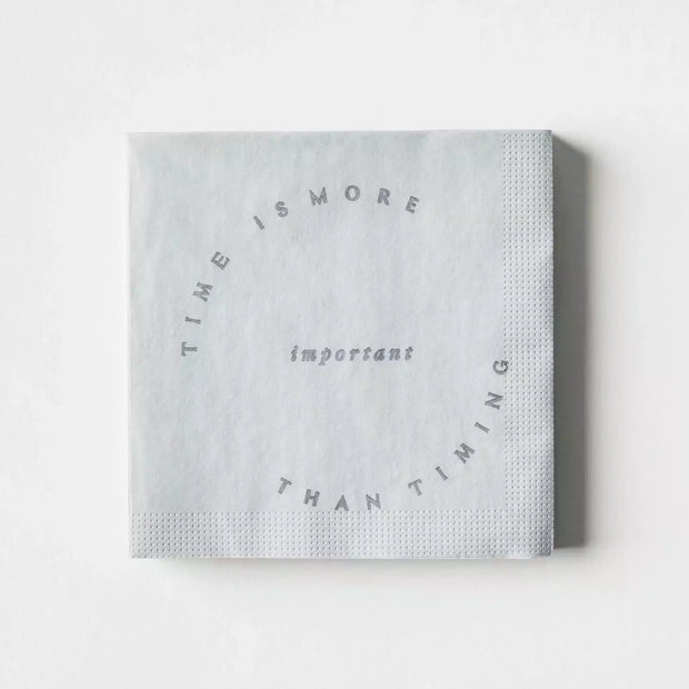 Cocktail Napkins "Time is more important than timing"